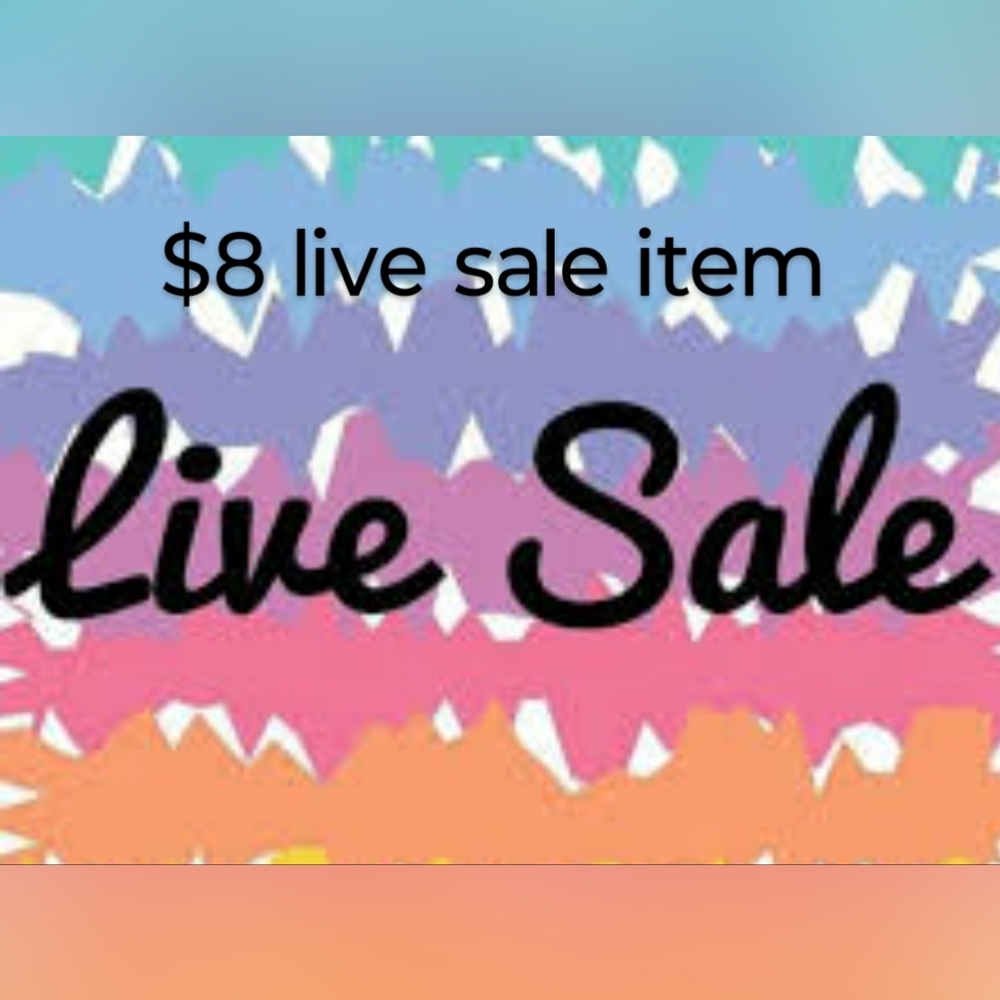 $8 Live Sale Item